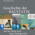 Neuauflage „Geschichte der Baustatik. Auf der Suche nach dem Gleichgewicht“&nbsp;erschienen