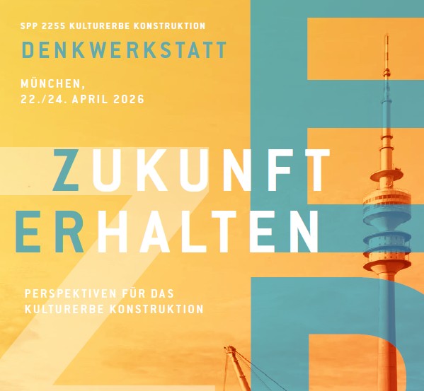 Denkwerkstatt des SPP 2255: „Zukunft erhalten“, 22.-24. April 2026 ...